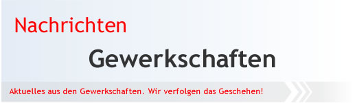 Nachrichten  Gewerkschaften